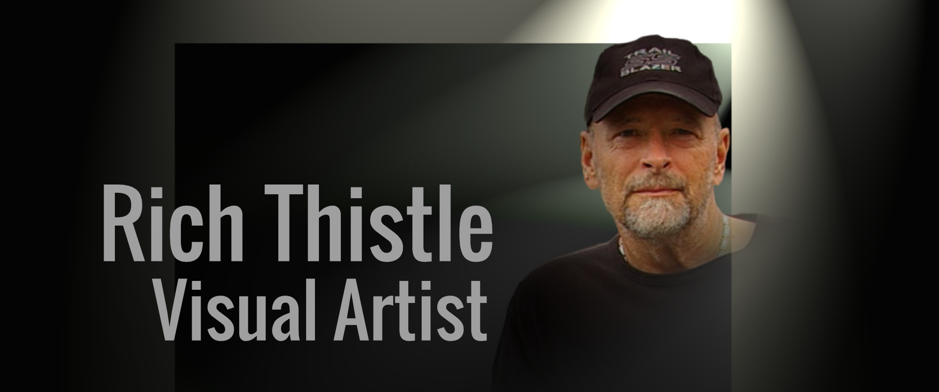 ABOUT Canadian Artist Rich Thistle ABOUT Canadian Artist Rich Thistle